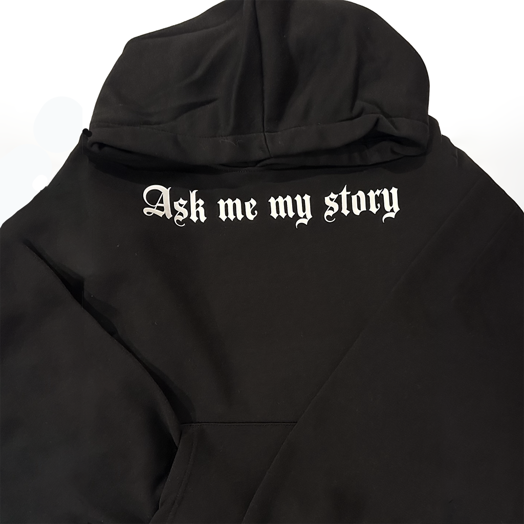 Ask my my story hoodie by Giron Designs
