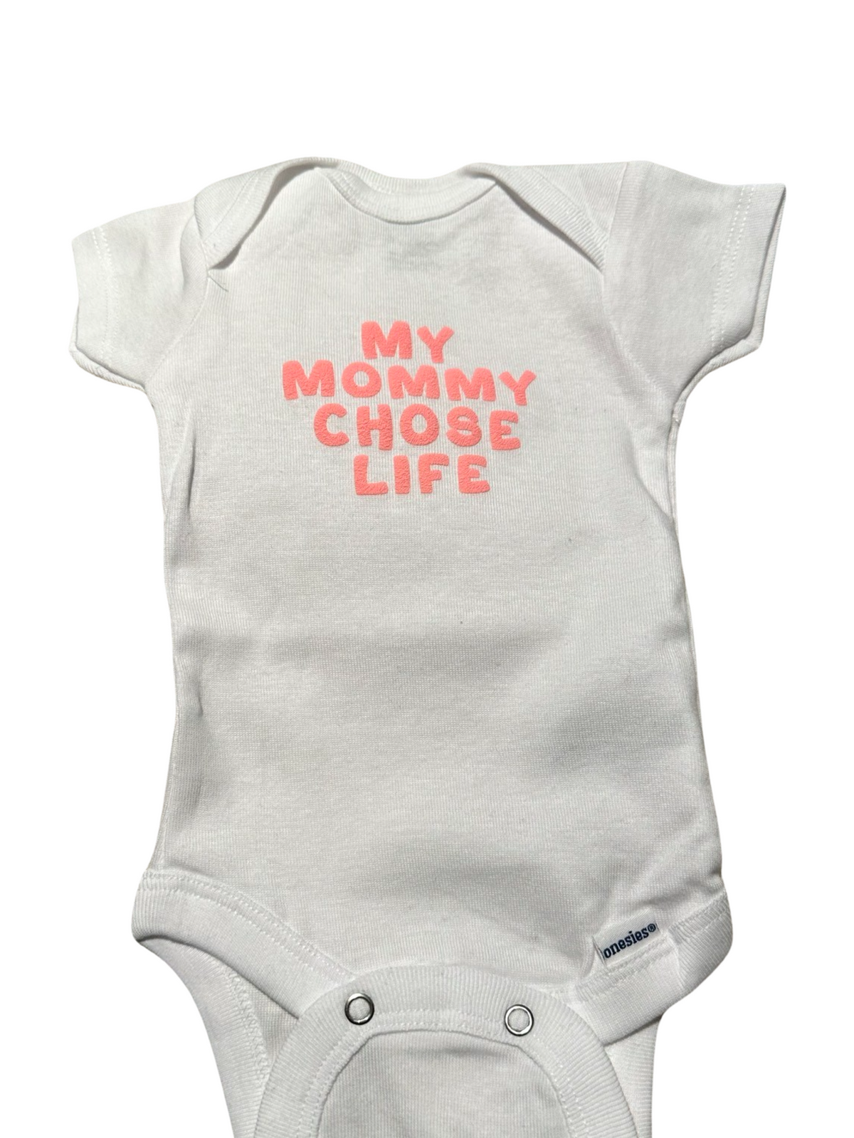Onesies My Mommy Chose Life Pink